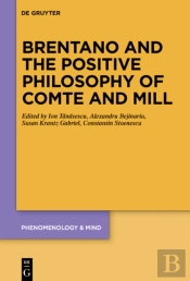 Brentano And The Positive Philosophy Of Comte And Mill