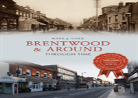Brentwood And Around Through Time