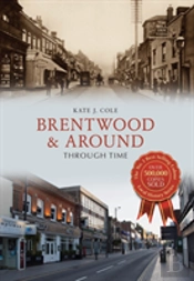 Brentwood And Around Through Time
