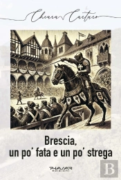 Brescia, Un Po' Fata E Un Po' Strega