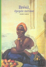 Brésil, Épopée Métisse