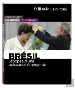 Bertrand.pt - Brésil ; L'Épopée D'Une Puissance Émergente