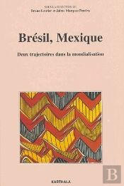 Brésil, Mexique ; Deux Trajectoires Dans La Mondialisation
