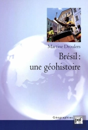 Brésil ; Une Géohistoire