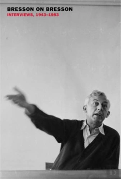 Bertrand.pt - Bresson On Bresson: Interviews, 1943-1983