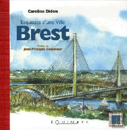 Bertrand.pt - Brest ; Esquisses D'Une Ville