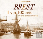 Brest Il Y A 100 Ans En Cartes Postales