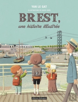 Bertrand.pt - Brest ; Une Histoire Illustrée