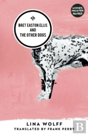 Bret Easton Ellis And The Other Dogs