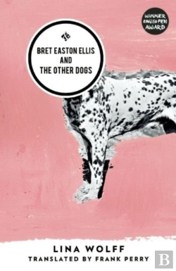 Bertrand.pt - Bret Easton Ellis And The Other Dogs