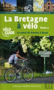 Bretagne À Vélo : Canal De Nantes À Brest