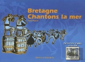 Bretagne, Chantons La Mer