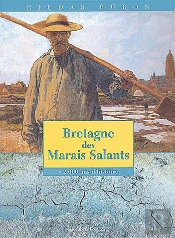Bretagne Des Marais Salants ; 2000 Ans D'Histoire