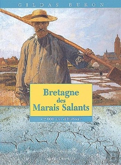 Bertrand.pt - Bretagne Des Marais Salants ; 2000 Ans D'Histoire