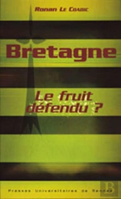 Bretagne, Le Fruit Défendu ?