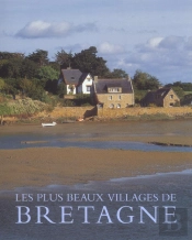 Bretagne ; Les Plus Beaux Villages