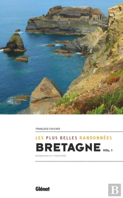 Bertrand.pt - Bretagne, Les Plus Belles Randonnées Tome 1 : Finistère Et Morbihan