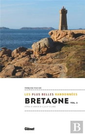 Bretagne, Les Plus Belles Randonnées Tome 2 : Côtes D'Armor Et Iille-Et-Vilaine