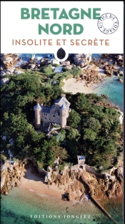 Bretagne Nord Insolite Et Secrete