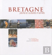 Bretagne ; Pêche Et Culture Marine