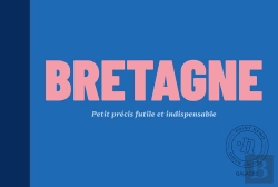 Bertrand.pt - Bretagne : Petit Précis Futile Et Indispensable