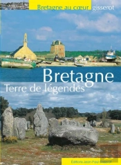 Bretagne ; Terre De Légendes