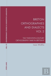 Breton Orthographies And Dialects - Vol. 2