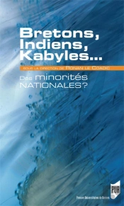 Bretons, Indiens, Kabyles... ; Des Minorités Nationales ?