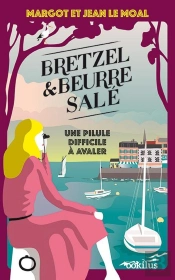 Bretzel Et Beurre Salé T.2 : Une Pilule Difficile À Avaler