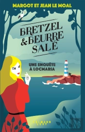 Bretzel Et Beurre Salé Tome 1 : Une Enquête À Locmaria