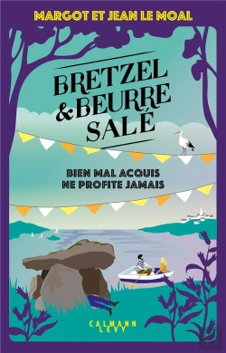 Bertrand.pt - Bretzel Et Beurre Salé Tome 5 : Bien Mal Acquis Ne Profite Jamais
