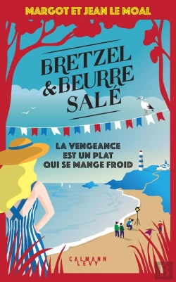 Bertrand.pt - Bretzel Et Beurre Salé Tome 6 : La Vengeance Est Un Plat Qui Se Mange Froid