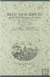 Breu Descripció Dels Mestres Que Anaren A Besar Les Mans A Sa Majestat Del Rei Don Felip Al Real De