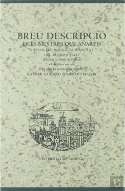 Bertrand.pt - Breu Descripció Dels Mestres Que Anaren A Besar Les Mans A Sa Majestat Del Rei Don Felip Al Real De