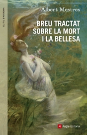 Breu Tractat Sobre La Mort I La Bellesa