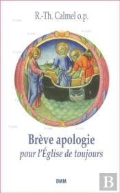 Brève Apologie Pour L'Eglise De Toujours