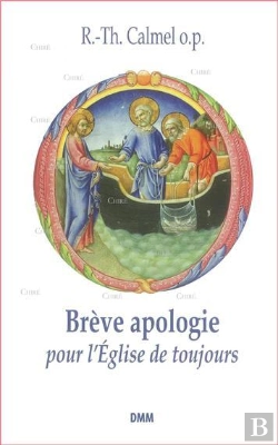 Bertrand.pt - Brève Apologie Pour L'Eglise De Toujours