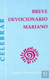 Breve Devocionario Mariano