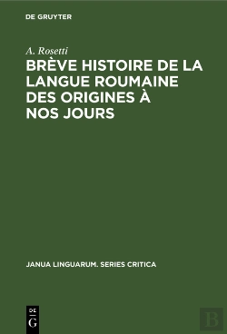 Bertrand.pt - Brève Histoire De La Langue Roumaine Des Origines À Nos Jours