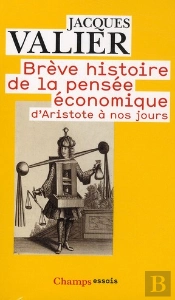 Brève Histoire De La Pensée Économique ; D'Aristote À Nos Jours