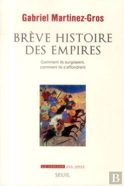 Bertrand.pt - Brève Histoire Des Empires ; Comment Ils Surgissent, Comment Ils S'Effondrent