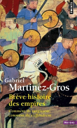Bertrand.pt - Brève Histoire Des Empires ; Comment Ils Surgissent, Comment Ils S'Effondrent