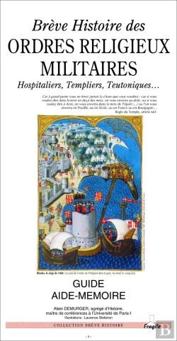 Bertrand.pt - Breve Histoire Des Ordres Religieux Militaires, Hospitaliers, Templiers, Teutoniques