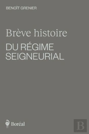 Brève Histoire Du Régime Seigneurial