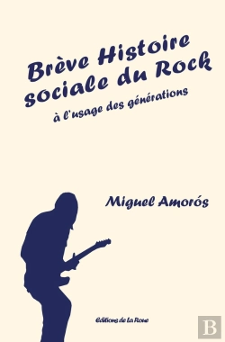 Bertrand.pt - Brève Histoire Sociale Du Rock : A L'Usage Des Générations