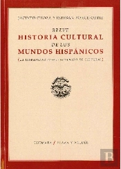 Breve Historia Cultural De Los Mundos Hispánicos