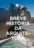 Breve História da Arquitetura