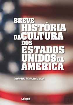 Bertrand.pt - Breve História da Cultura dos Estados Unidos da América