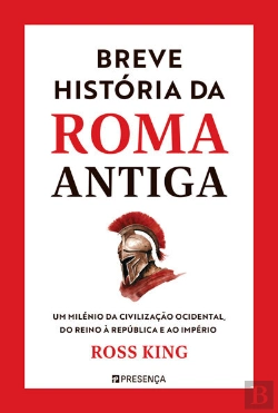 Bertrand.pt - Breve História Da Roma Antiga