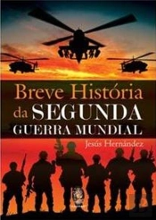 Breve História da Segunda Guerra Mundial